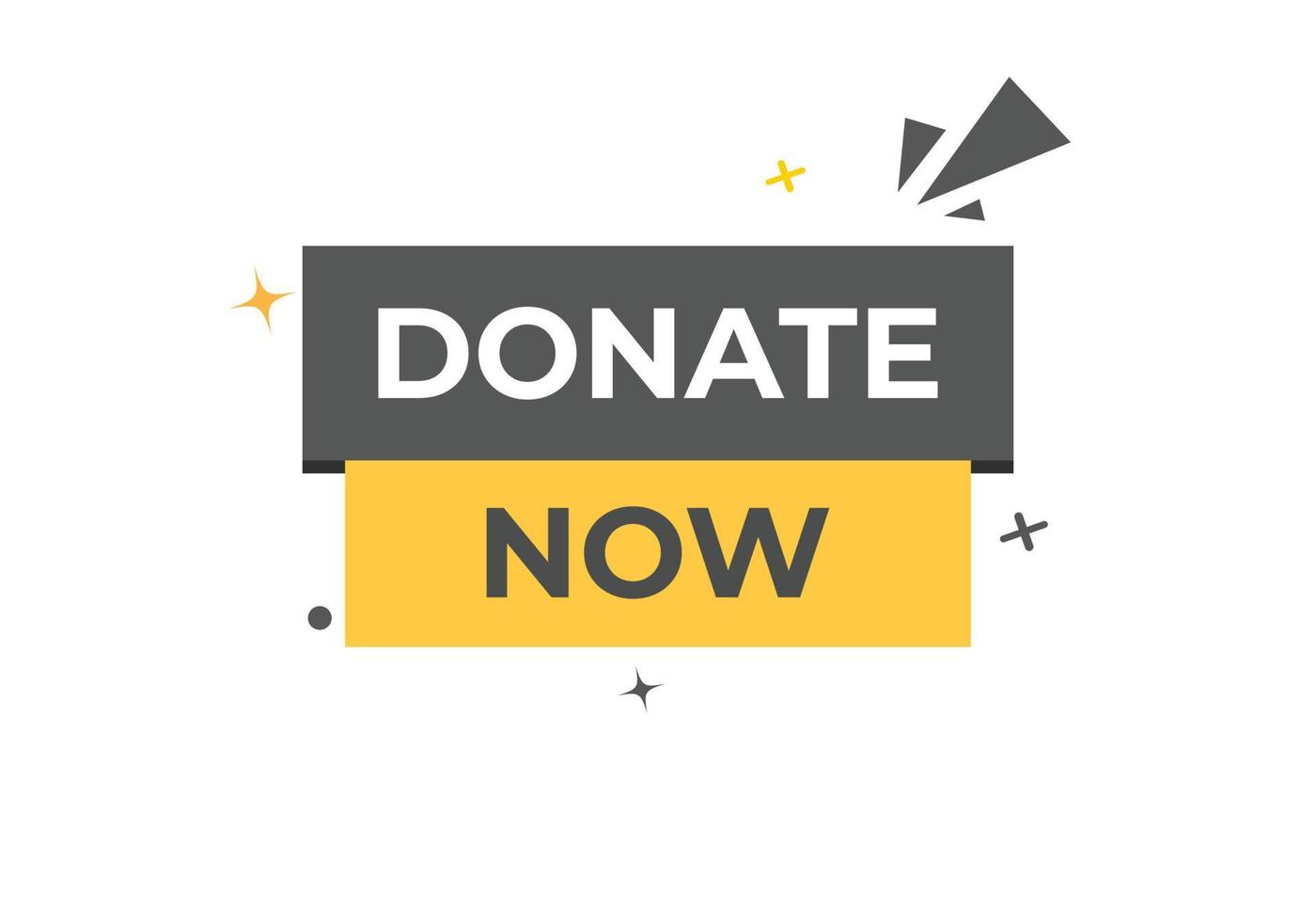 Donate Now Button. Speech Bubble, Banner Label Donate Now vector