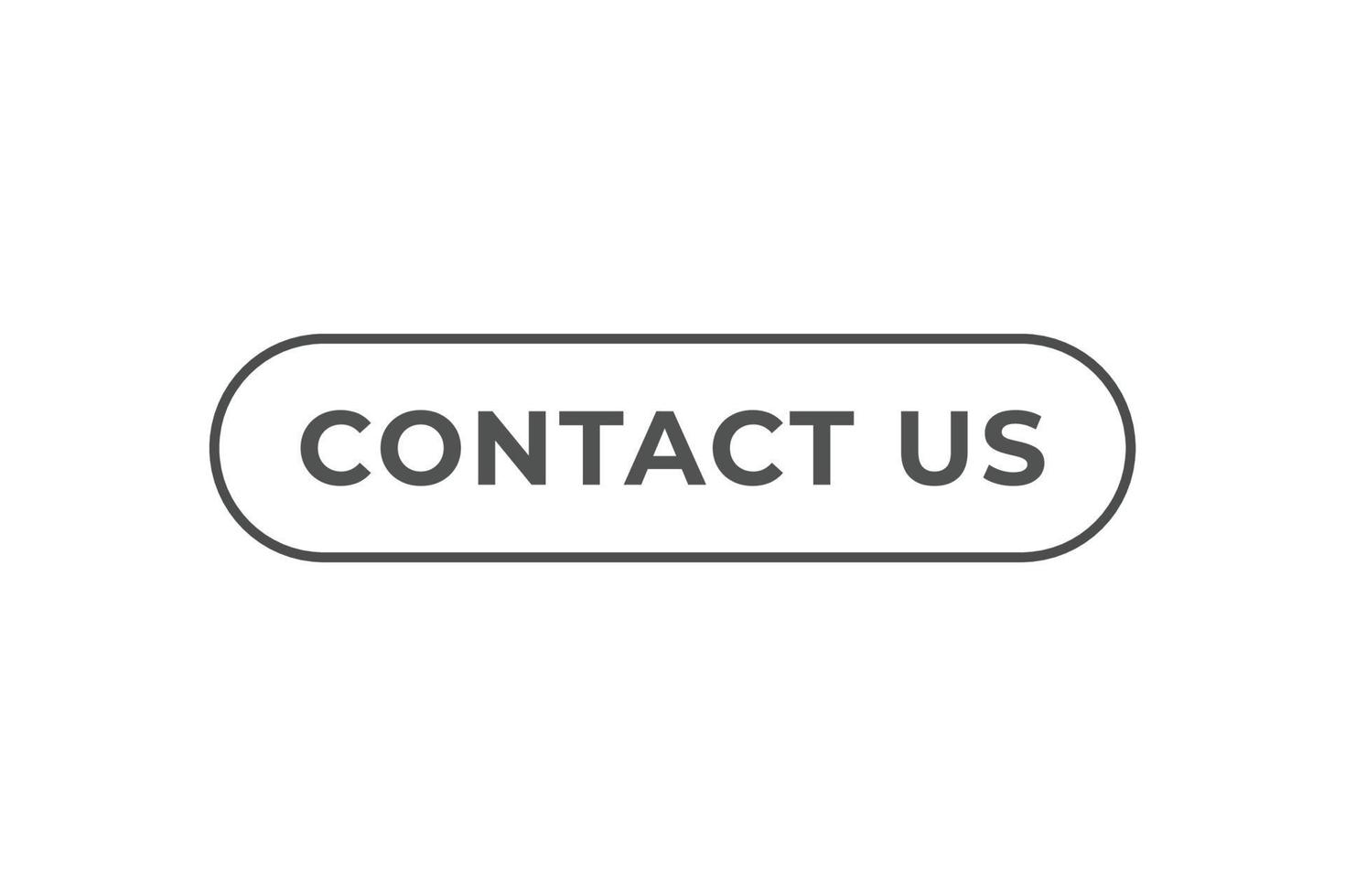 Contact Us Button. web template, Speech Bubble, Banner Label Contact Us. sign icon Vector illustration