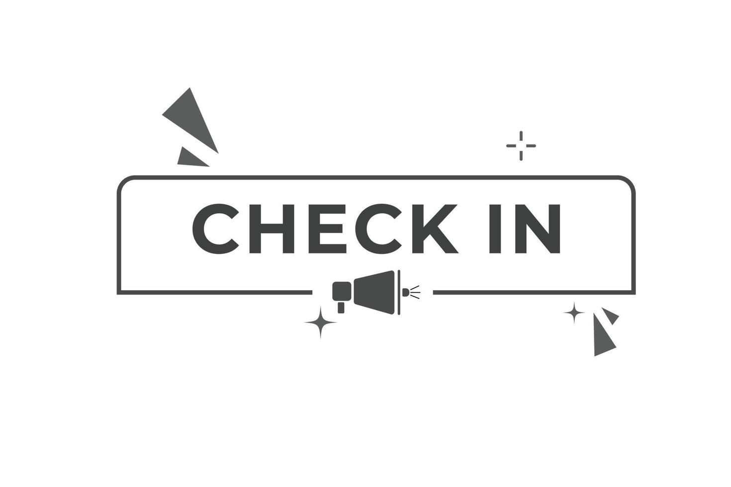 Check in Button. Speech Bubble, Banner Label Check in vector