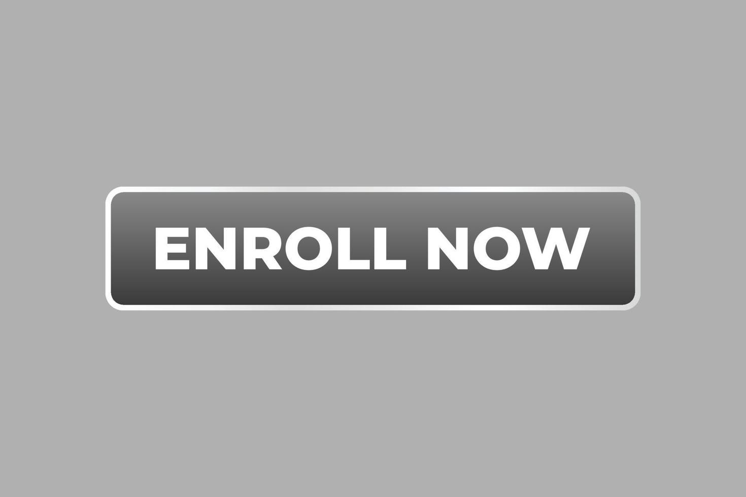 Enroll Now Button. Speech Bubble, Banner Label Enroll Now vector