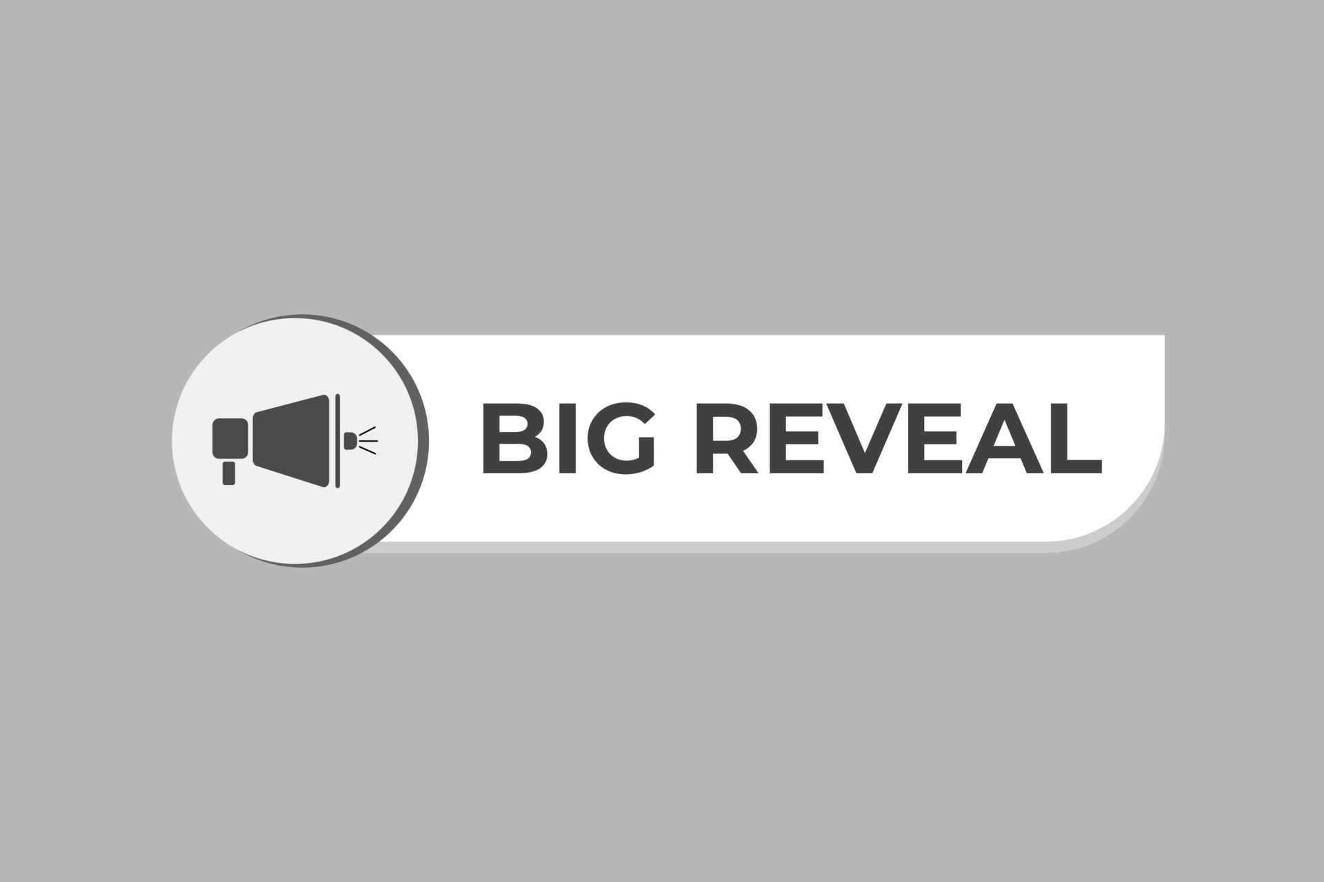 Big Reveal Button. web template, Speech Bubble, Banner Label Big Reveal