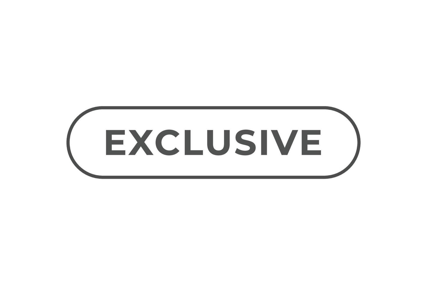 Exclusive Button. Speech Bubble, Banner Label Exclusive vector