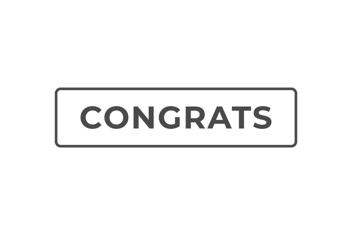 Congrats Button. web template, Speech Bubble, Banner Label Congrats. sign icon Vector illustration