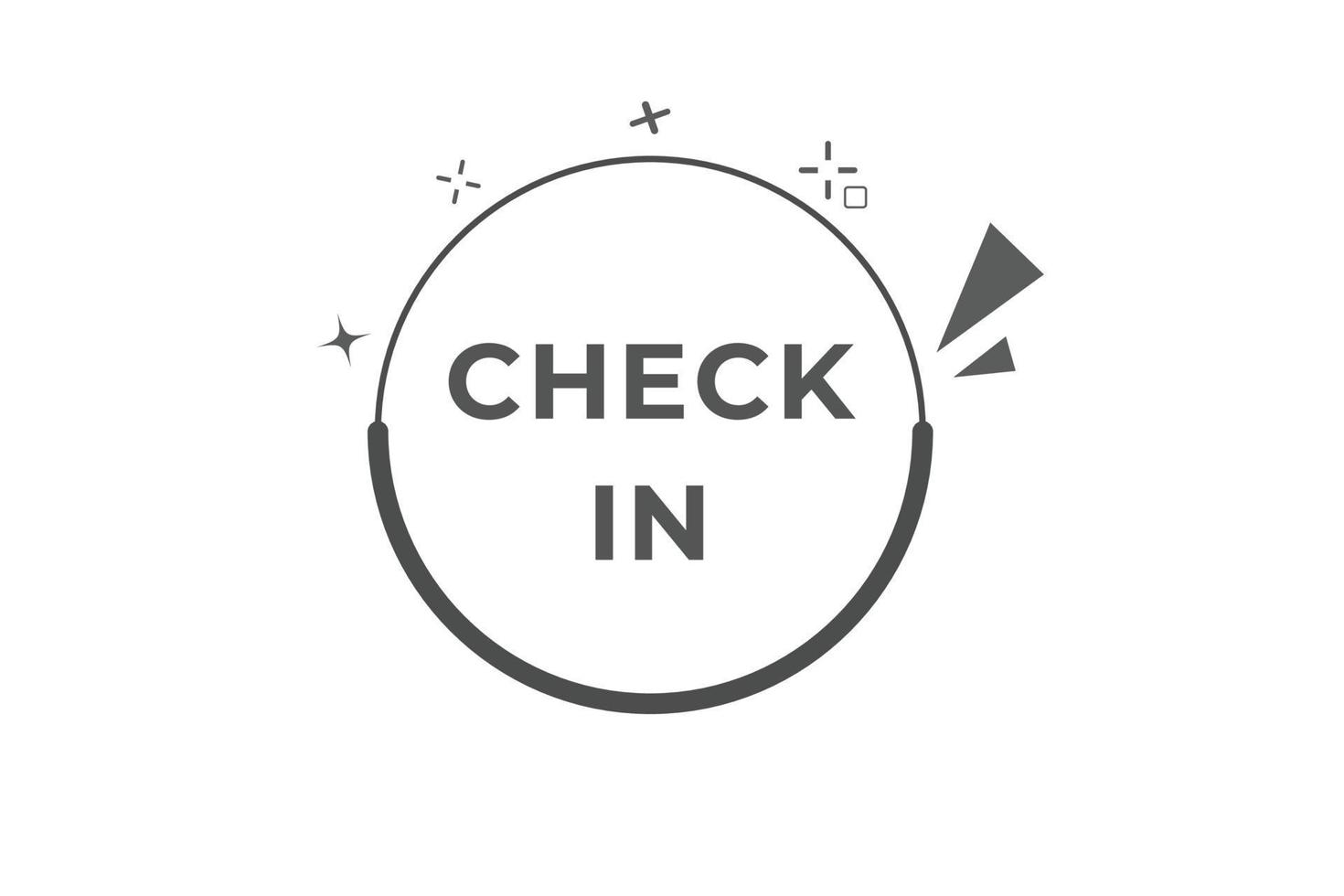 Check in Button. Speech Bubble, Banner Label Check in vector