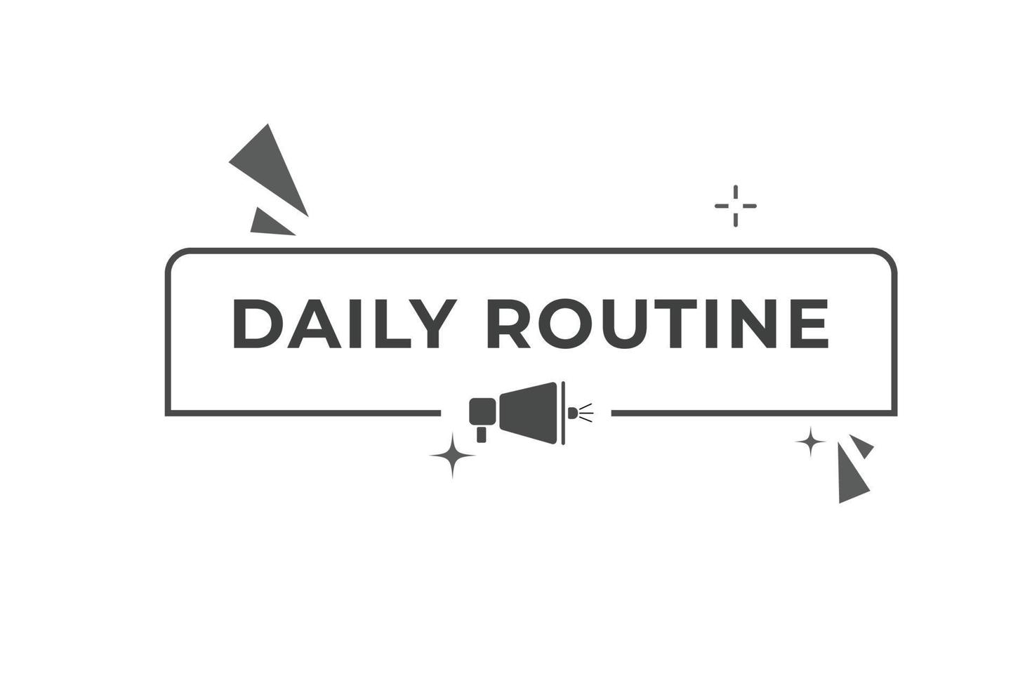 Daily Routine Button. Speech Bubble, Banner Label Daily Routine vector
