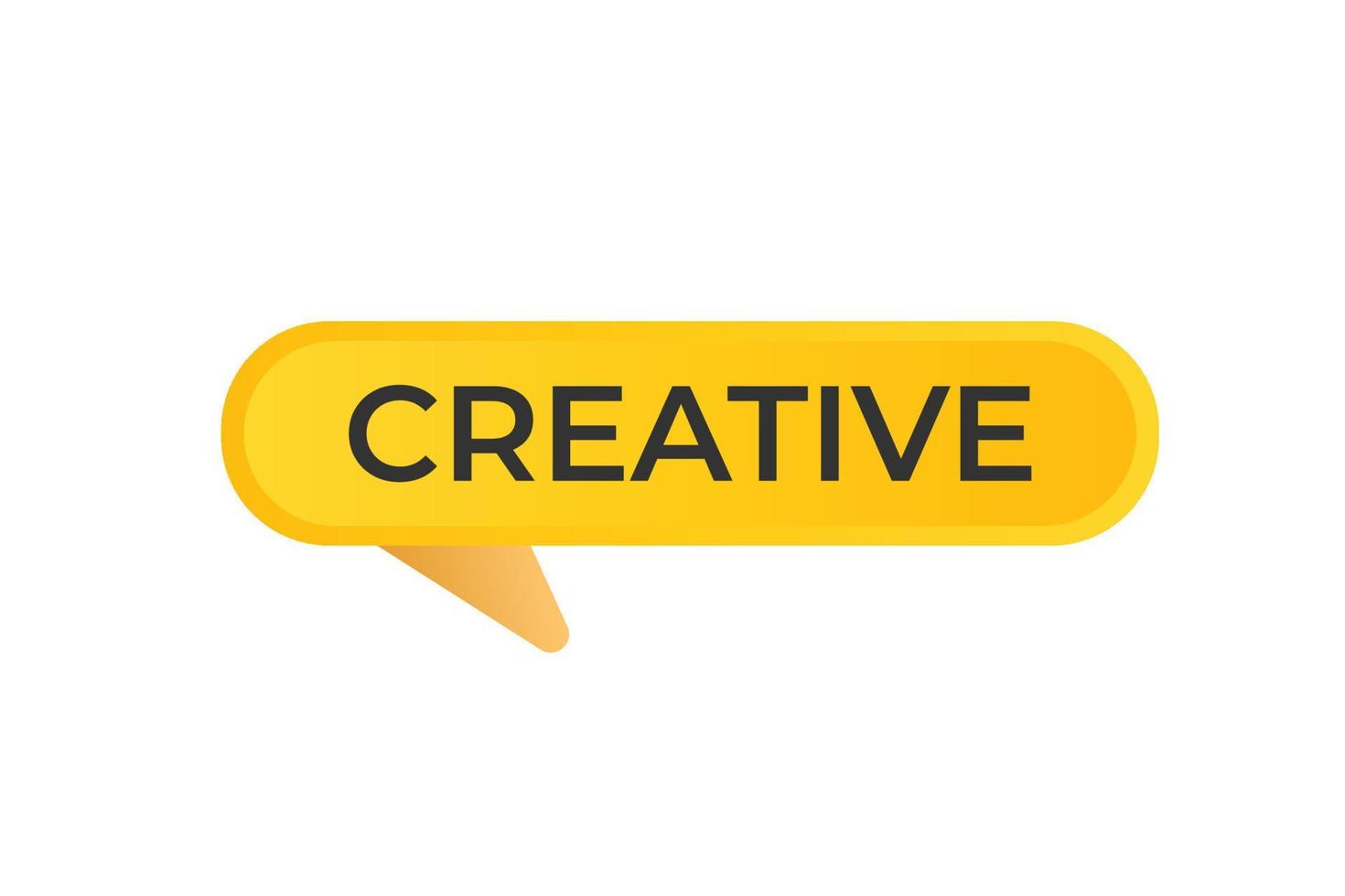 Creative Button. Speech Bubble, Banner Label Creative vector