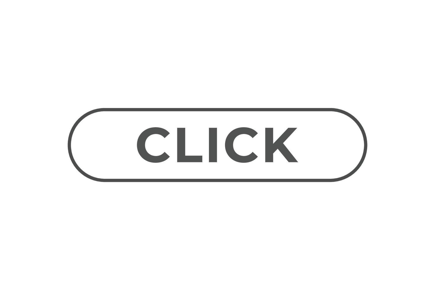 Click Button. Speech Bubble, Banner Label Click vector