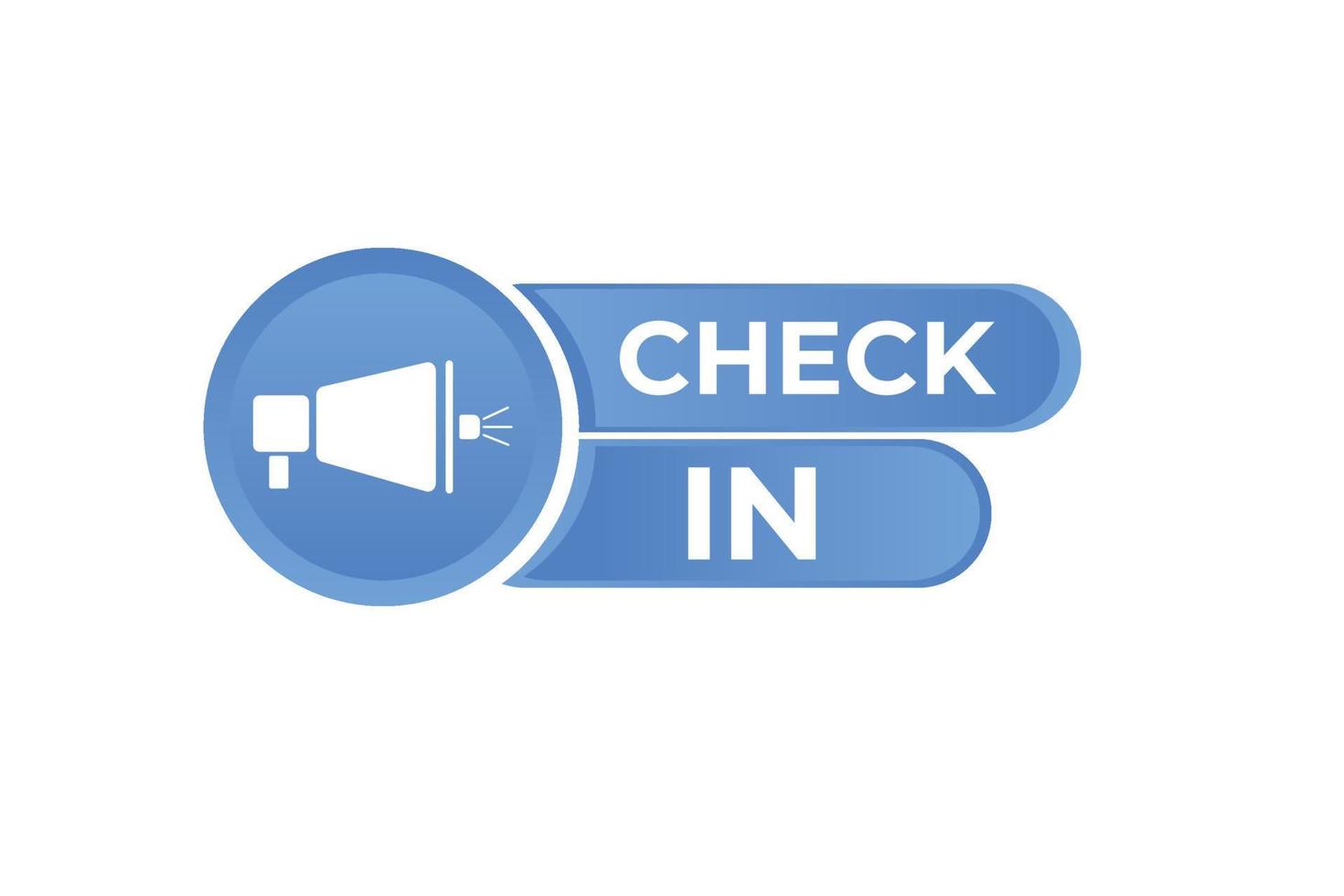 Check in Button. Speech Bubble, Banner Label Check in vector