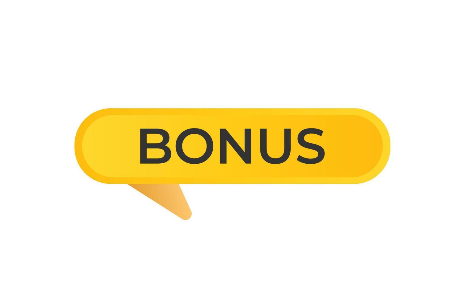 Bonus Button. web template, Speech Bubble, Banner Label Bonus. sign icon Vector illustration