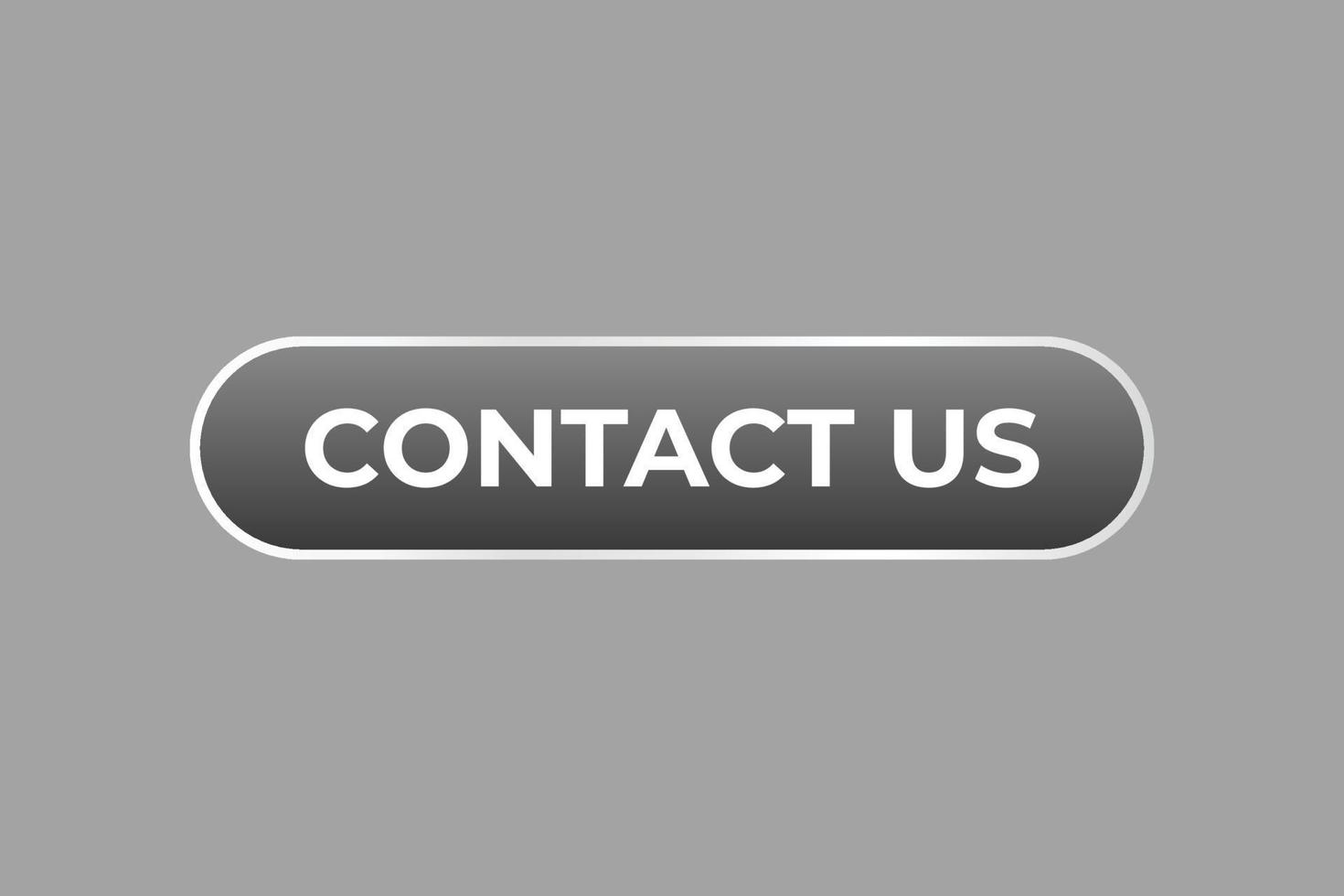 Contact Us Button. web template, Speech Bubble, Banner Label Contact Us. sign icon Vector illustration