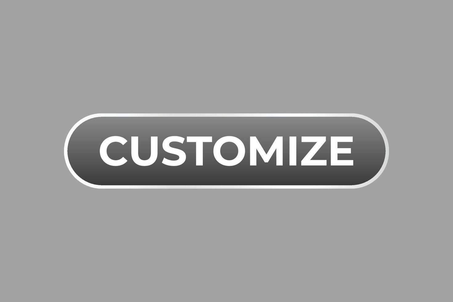 Customize Button. Speech Bubble, Banner Label Customize vector