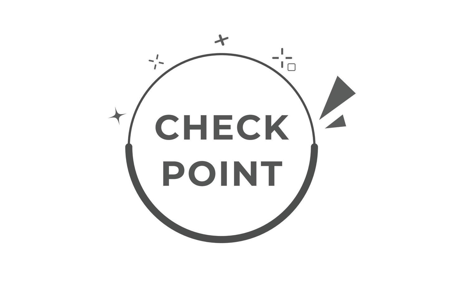 Check Point Button. Speech Bubble, Banner Label Check Point vector
