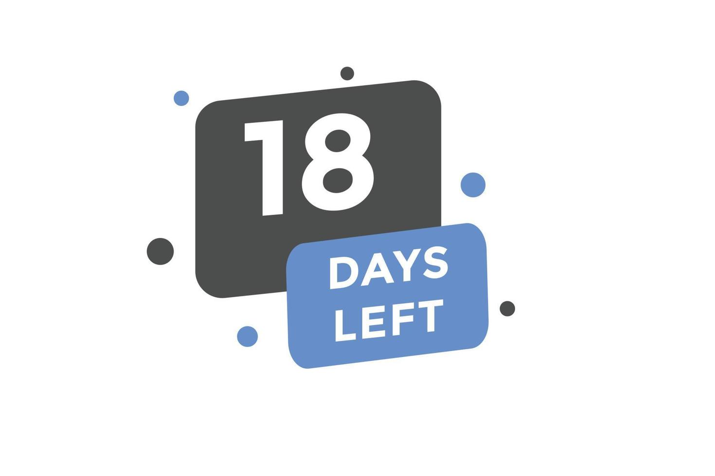 18 days Left countdown template. 18 day Countdown left banner label button eps 10 vector