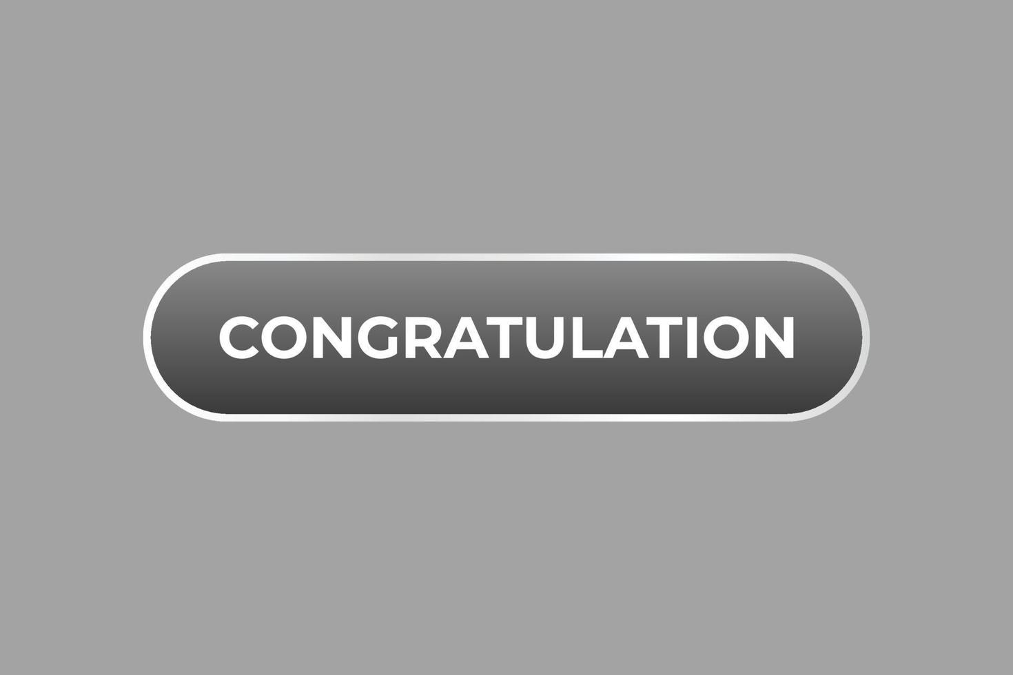 Congratulation Button. web template, Speech Bubble, Banner Label Congratulation. sign icon Vector illustration