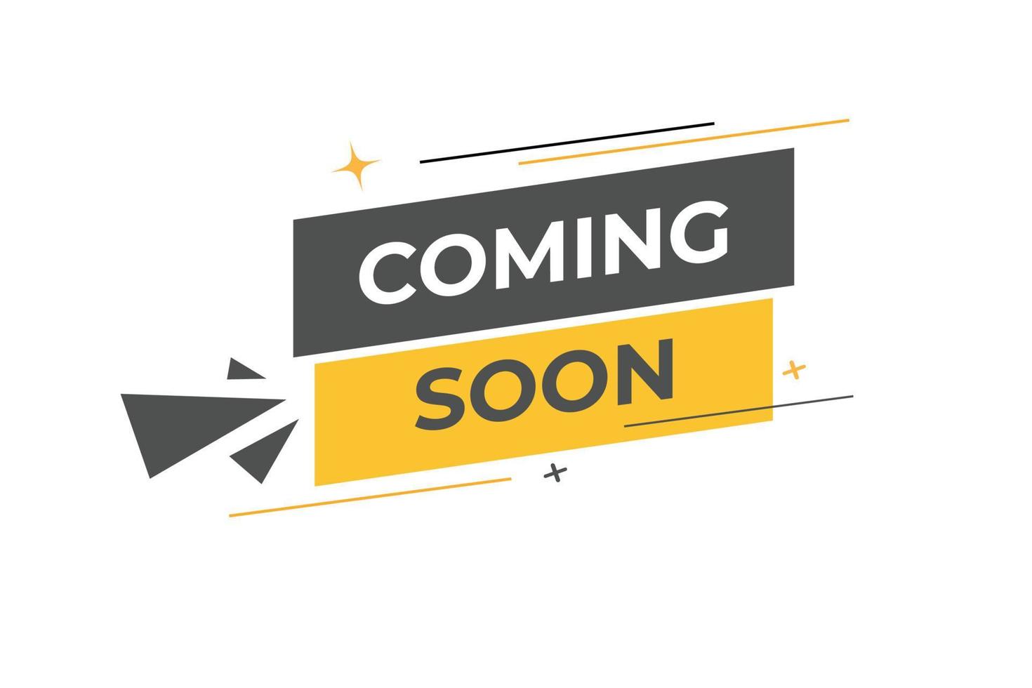 Coming Soon Button. web template, Speech Bubble, Banner Label Coming Soon. sign icon Vector illustration