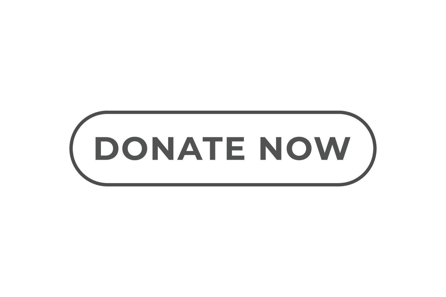 Donate Now Button. Speech Bubble, Banner Label Donate Now vector