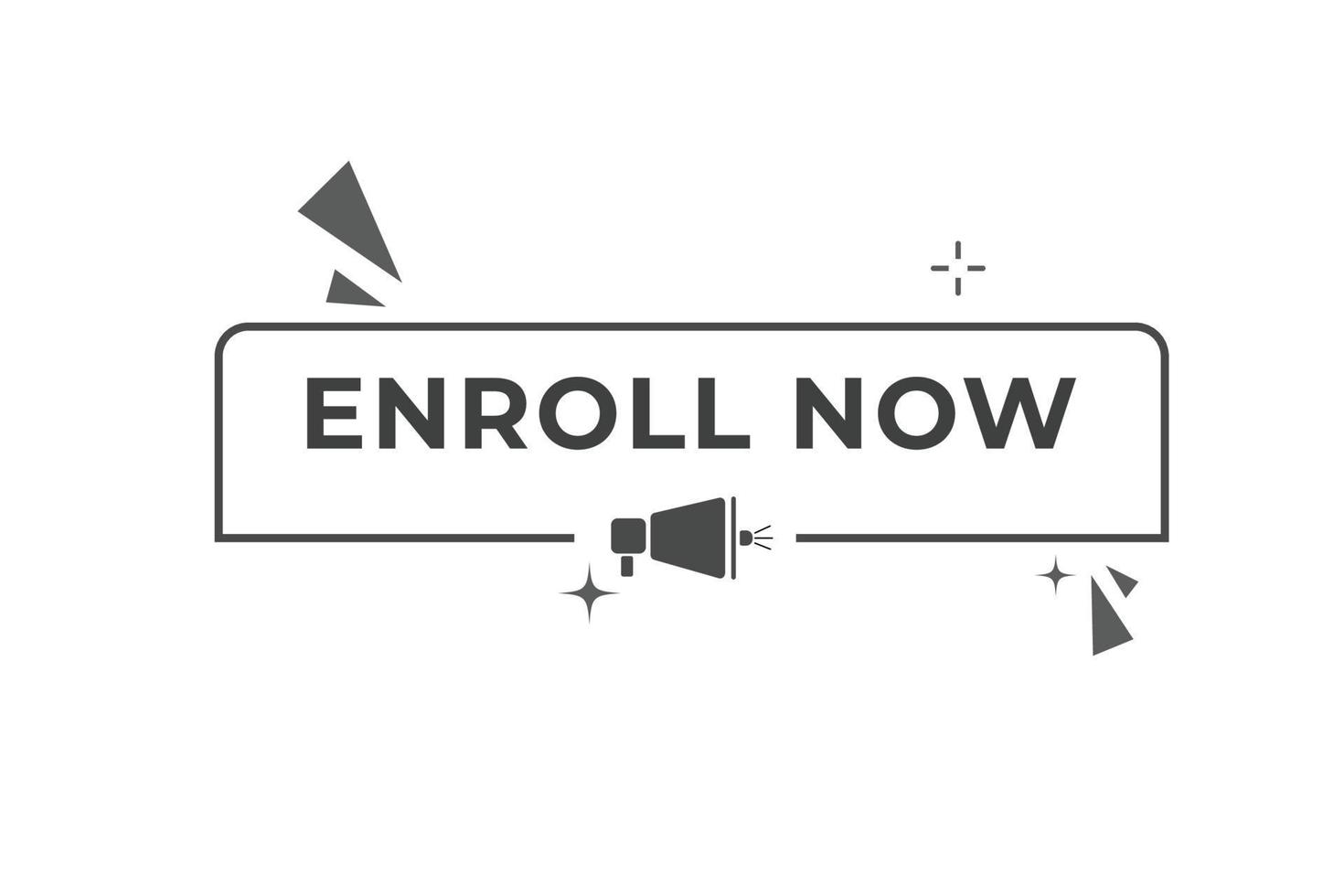 Enroll Now Button. Speech Bubble, Banner Label Enroll Now vector