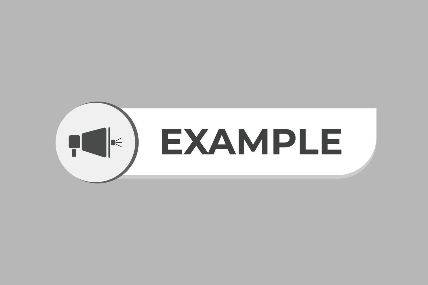 Example Button. Speech Bubble, Banner Label Example vector