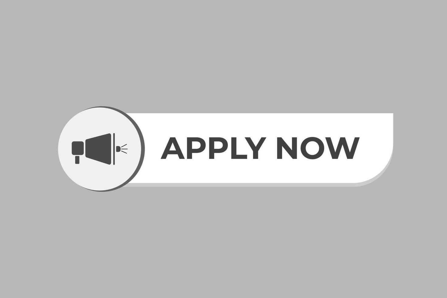 apply now Button. web template, Speech Bubble, Banner Label apply now. sign icon Vector illustration