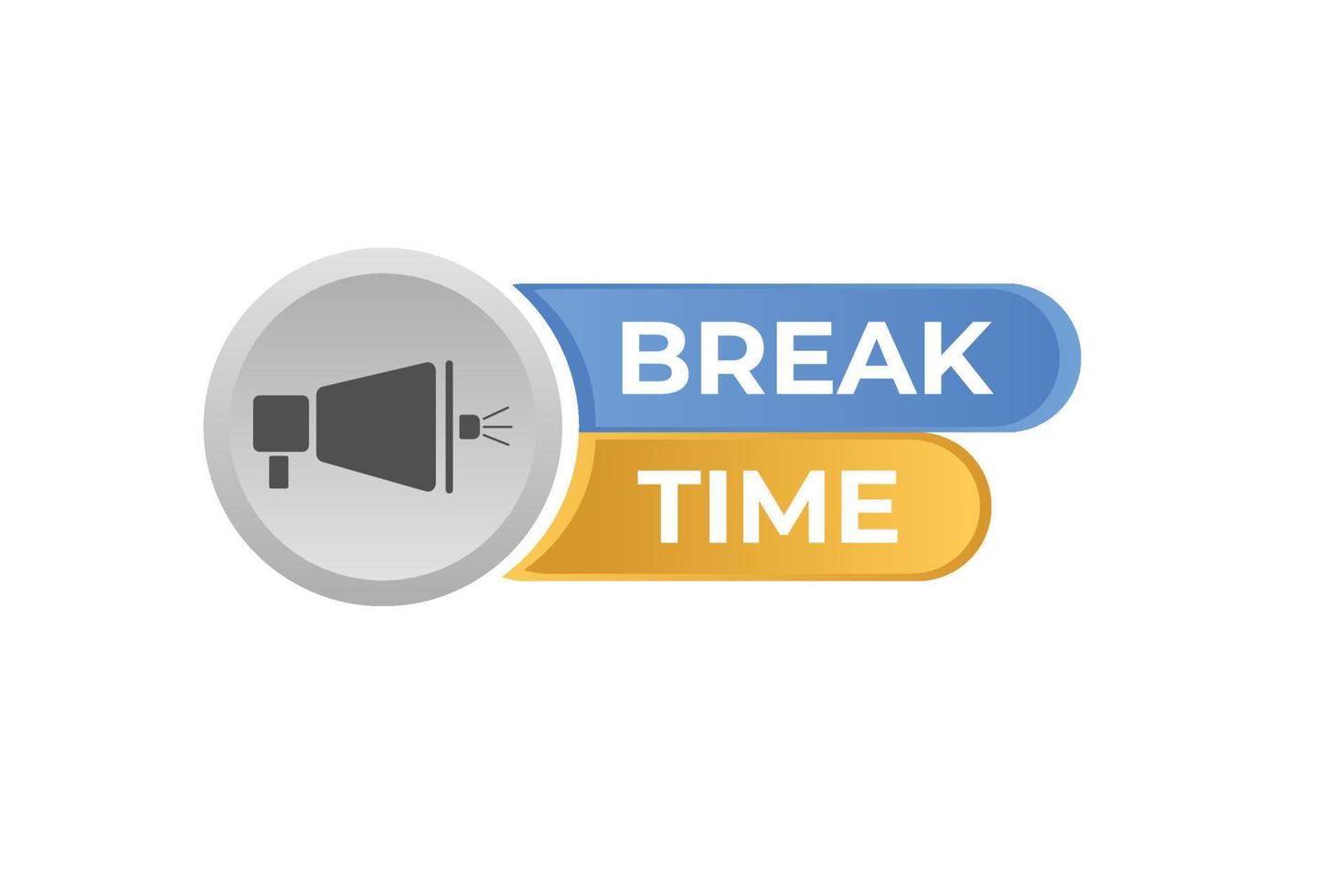 Break Time Button. Speech Bubble, Banner Label Don't Forgot vector