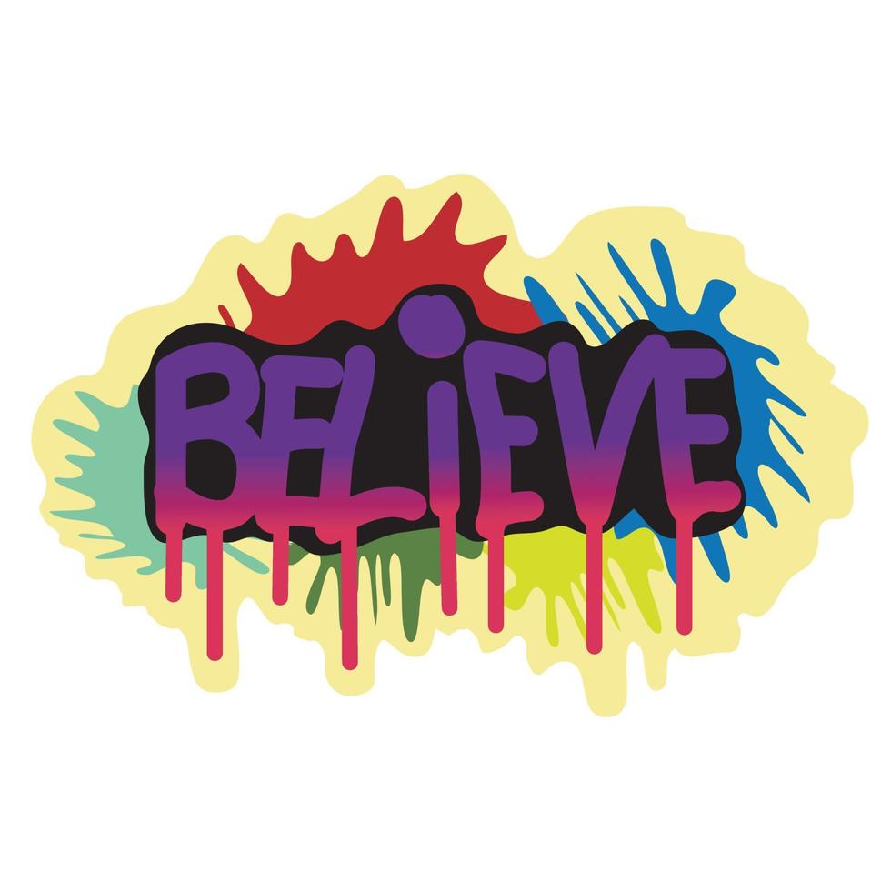 Believe text with graffiti art design vector