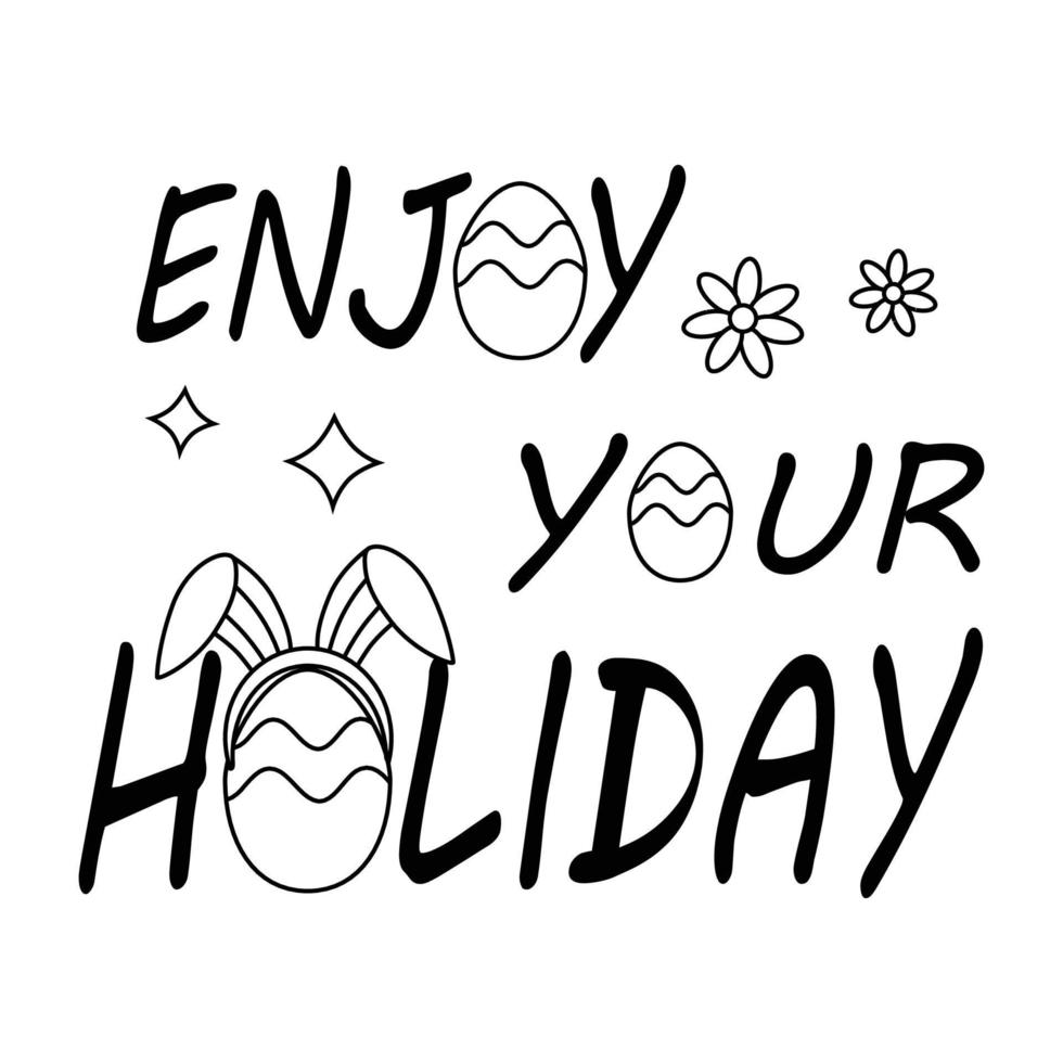 Easter text, lettering, enjoy your holidays, with eggs and bunny ears. Line art. vector