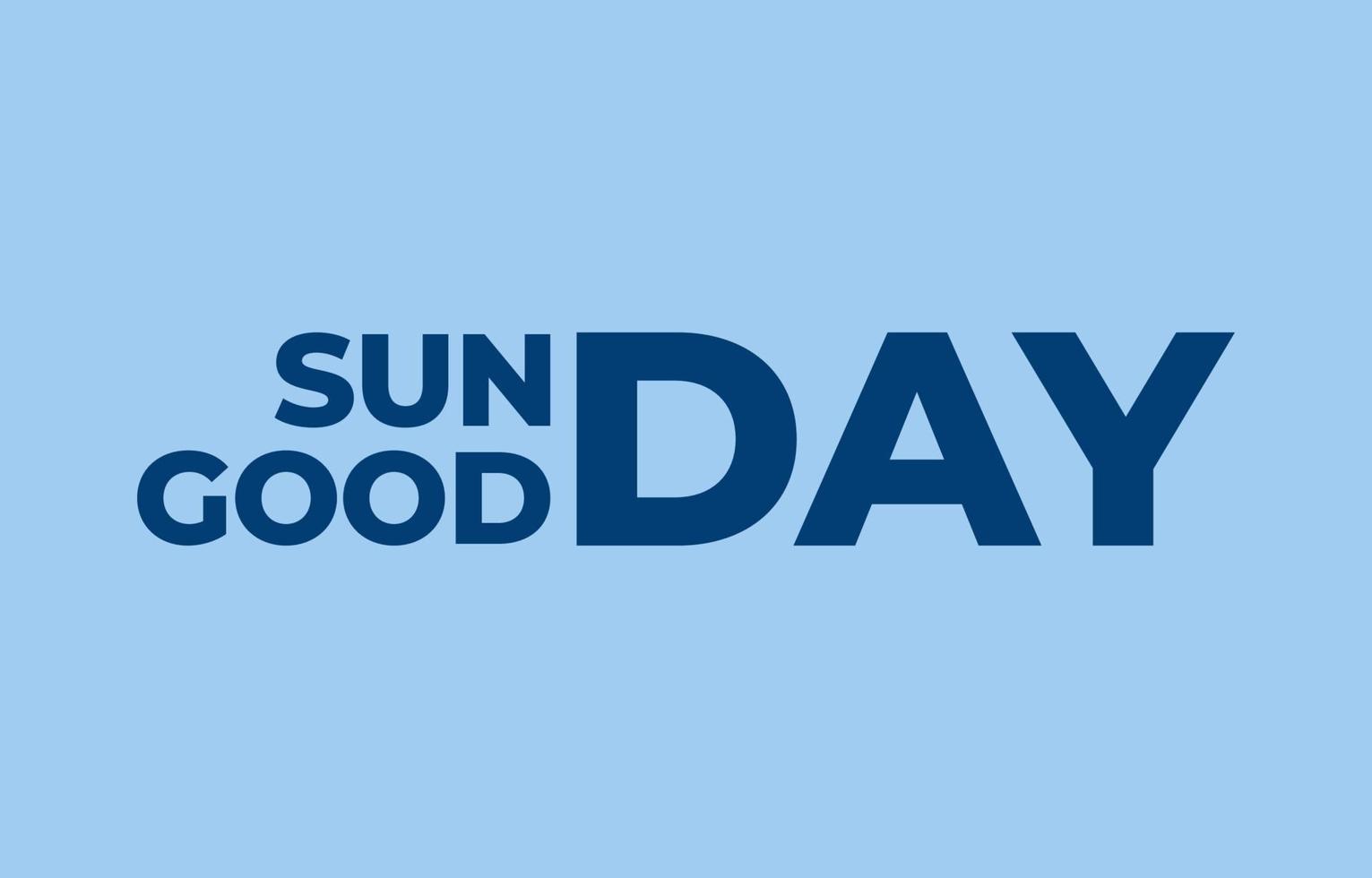 sunday good day simple clean typography vector