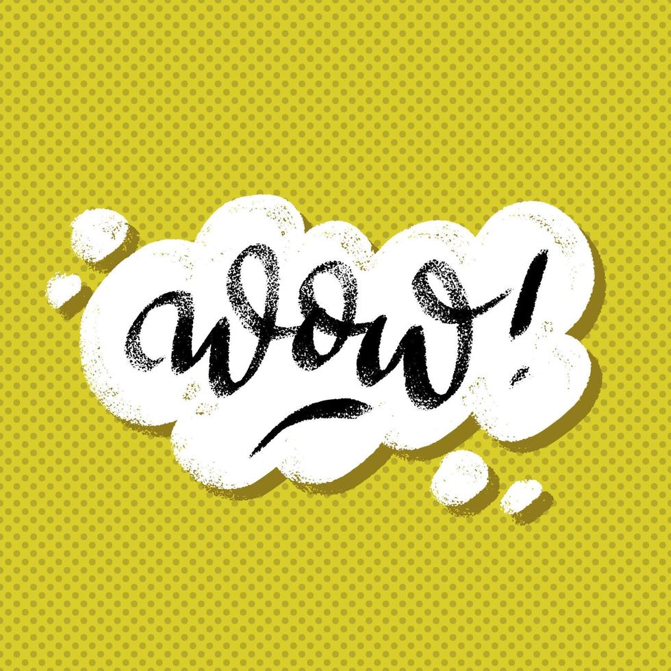 Wow word in speech bubble hand lettering design template. Typography vector background. Handmade calligraphy comic style. Surprise square banner pop art cartoon look.