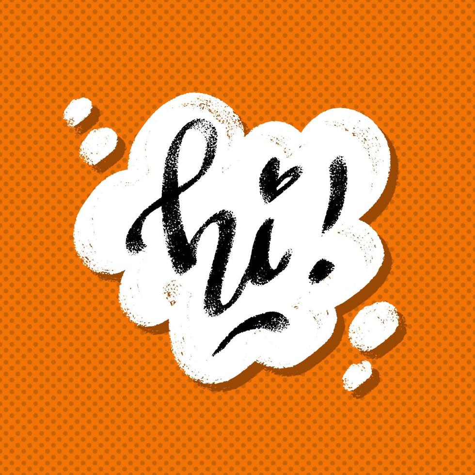 Hi word in speech bubble hand lettering design template. Typography vector background. Handmade calligraphy comic style. See you square banner pop art cartoon look.