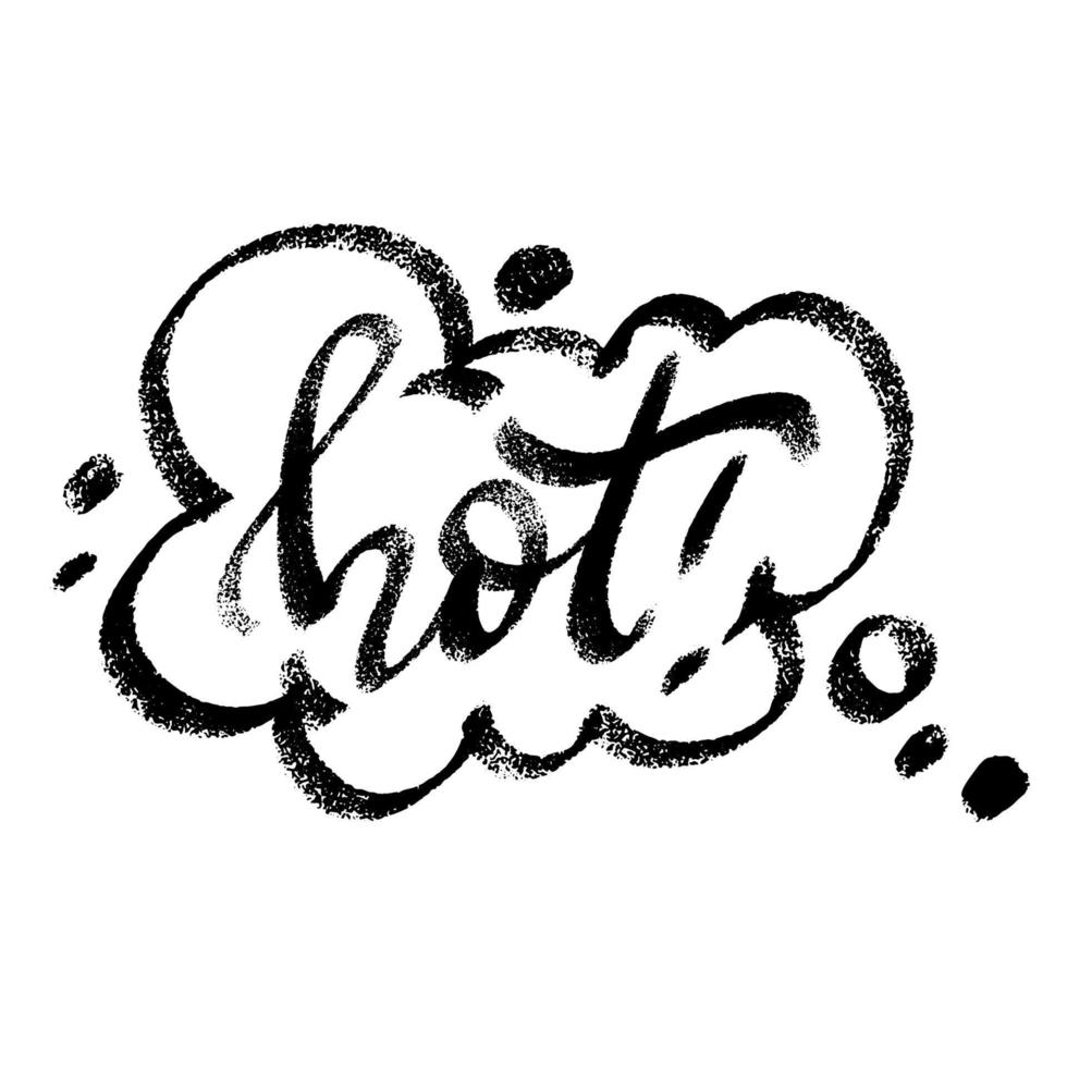 Hot word speech bubble icon symbol. Web design. Sticker design. Hand drawn vector lettering one color texture image.