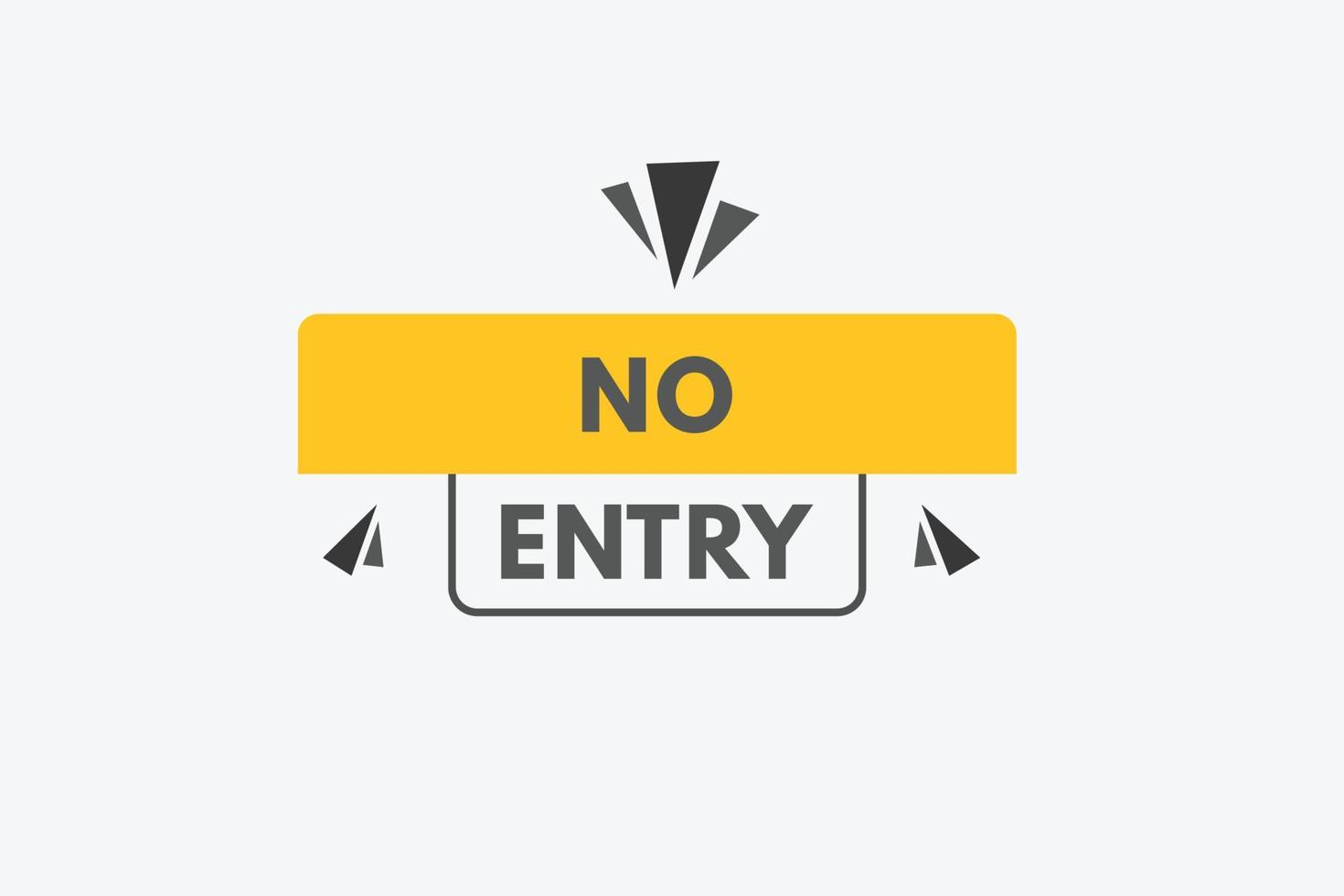 No Entry text Button. No Entry Sign Icon Label Sticker Web Buttons vector