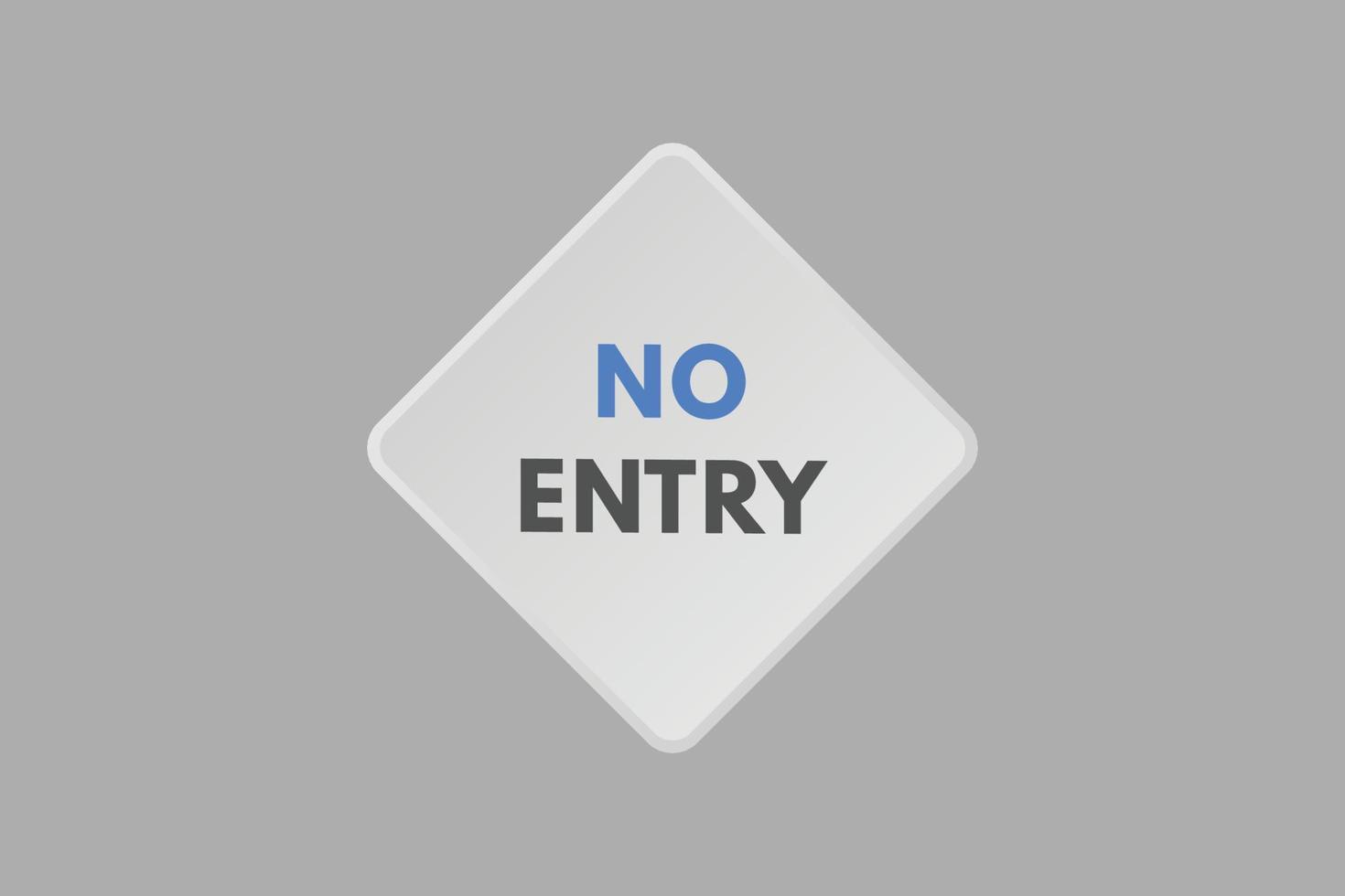 No Entry text Button. No Entry Sign Icon Label Sticker Web Buttons vector