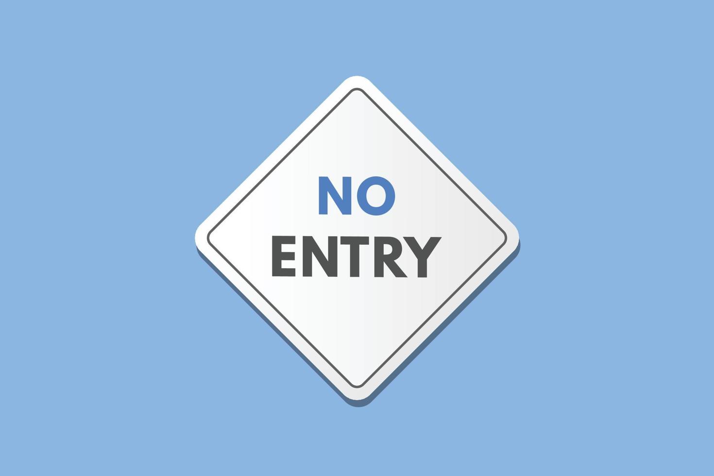 No Entry text Button. No Entry Sign Icon Label Sticker Web Buttons vector