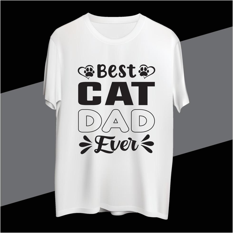Best Cat Dad Ever t shirt design vector