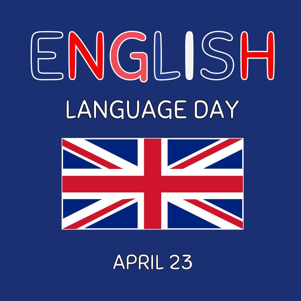 English Language Day. April 23. Holiday concept. Template for background, banner, card, and poster with text inscription. Vector illustration