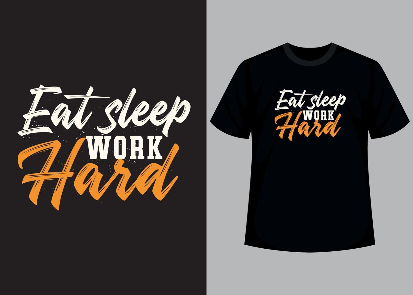 Eat sleep word hard typography t shirt design vector