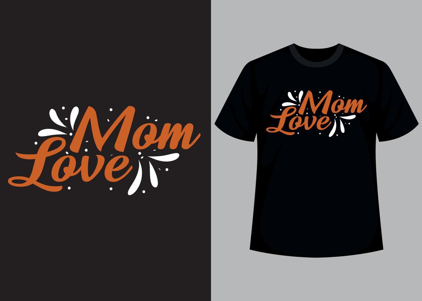 Mom love typography t shirt design vector