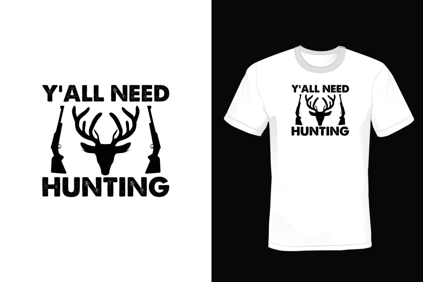 Hunting T shirt design, vintage, typography vector