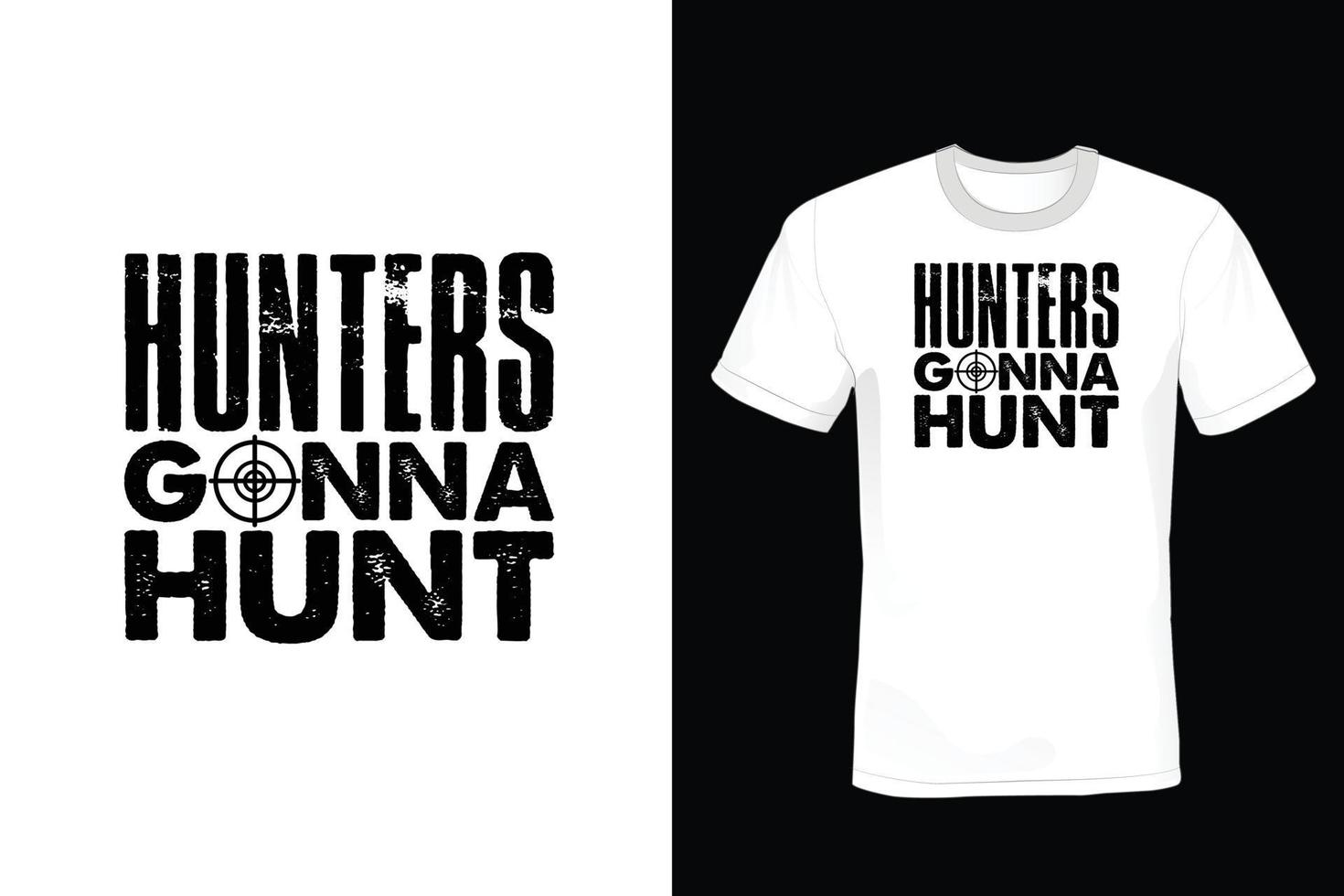 Hunting T shirt design, vintage, typography vector