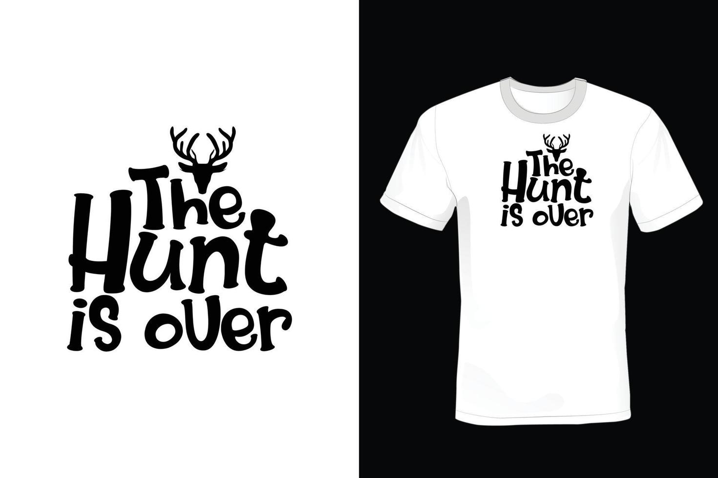 Hunting T shirt design, vintage, typography vector