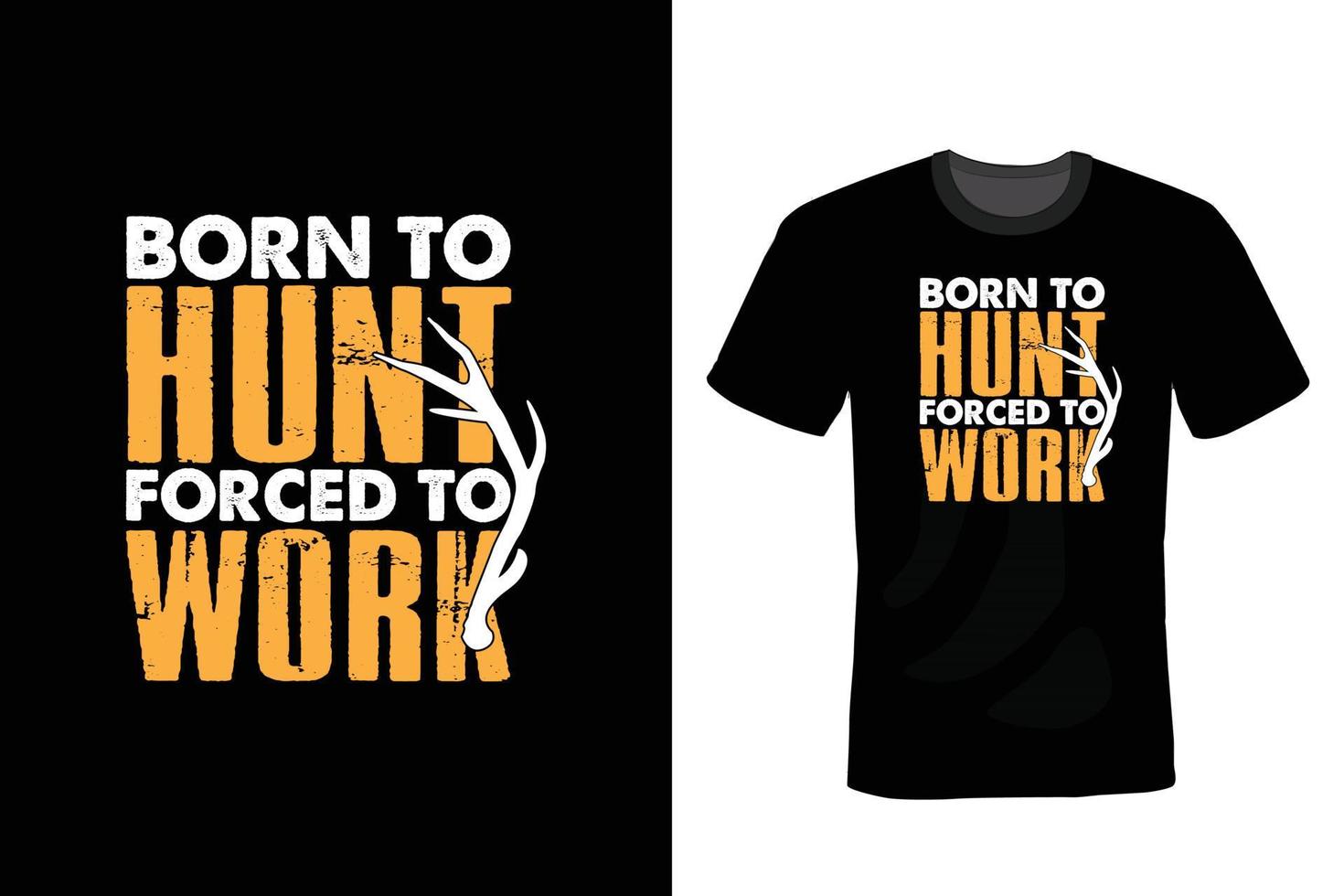 Hunting T shirt design, vintage, typography vector