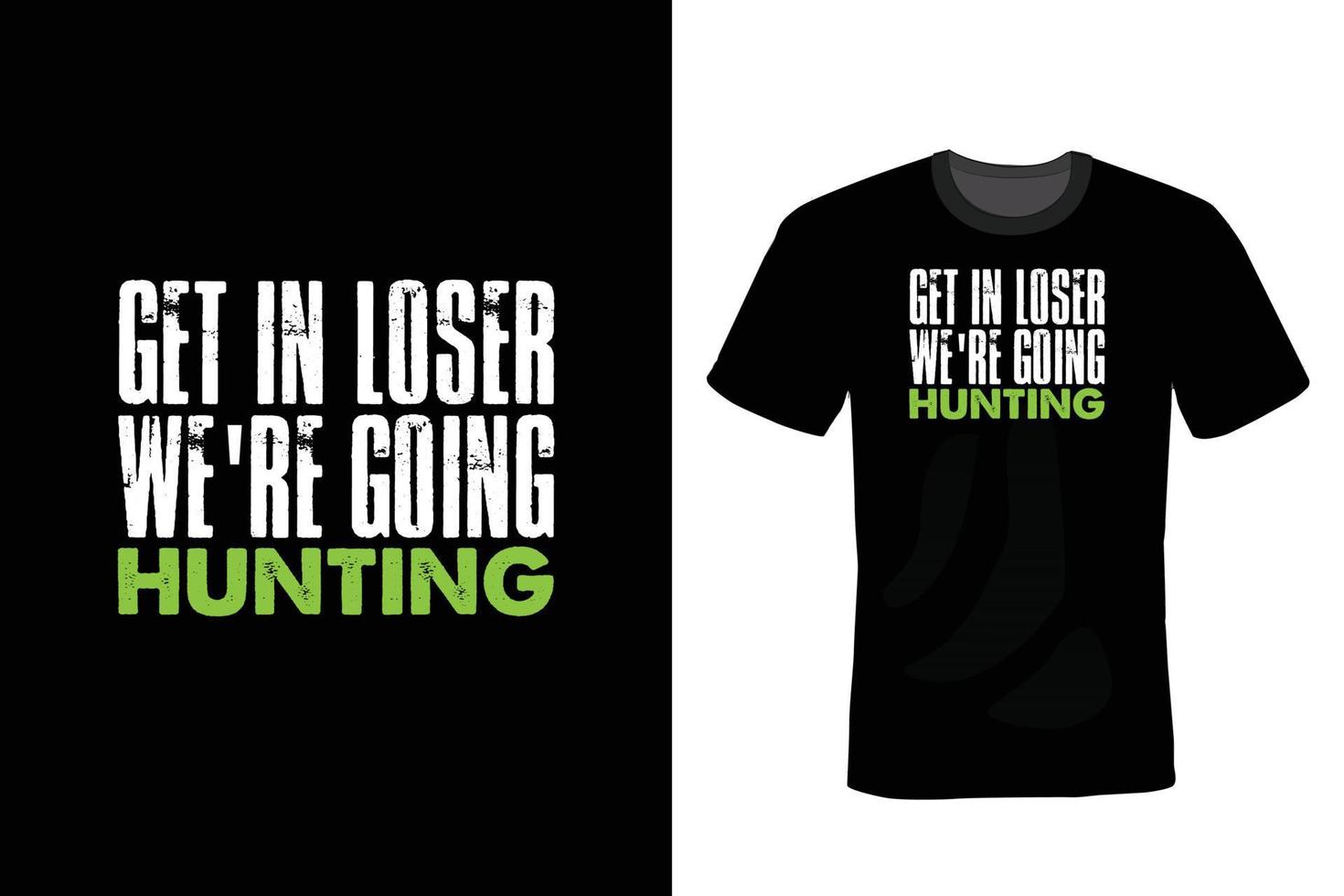 Hunting T shirt design, vintage, typography vector