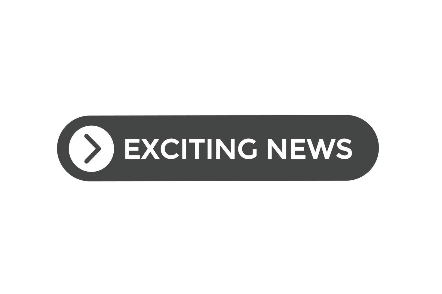 exciting news vectors.sign label bubble speech exciting news vector