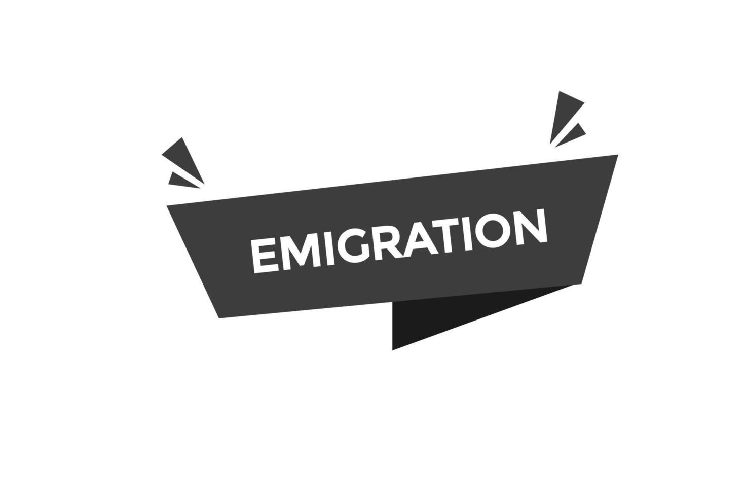 emigration button vectors.sign label speech bubble emigration vector