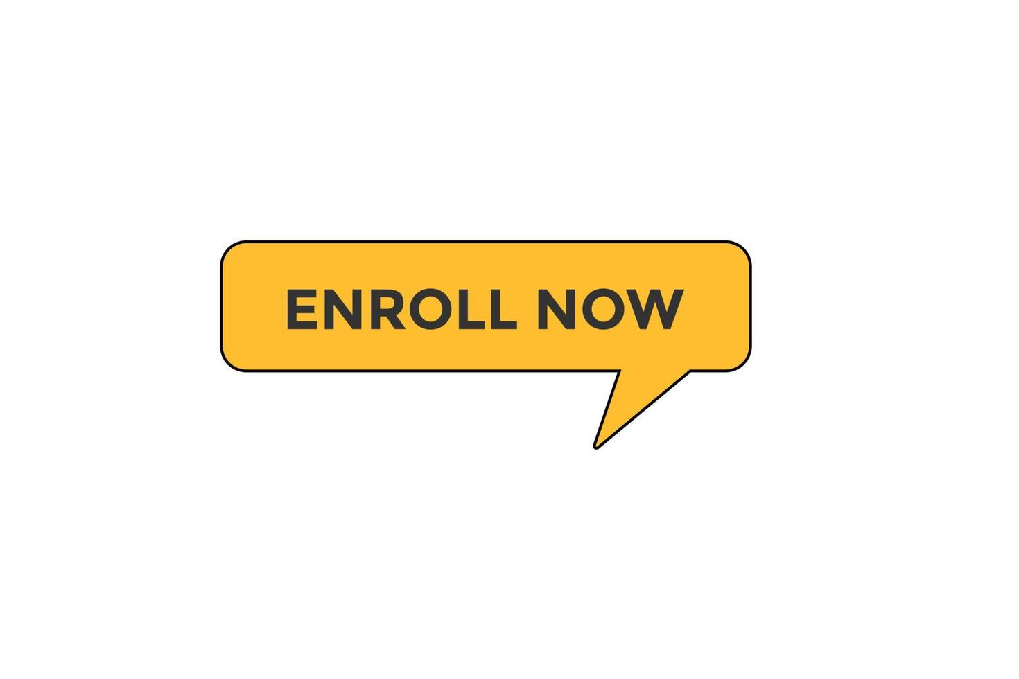 enroll now button vectors.sign label speech enroll now vector