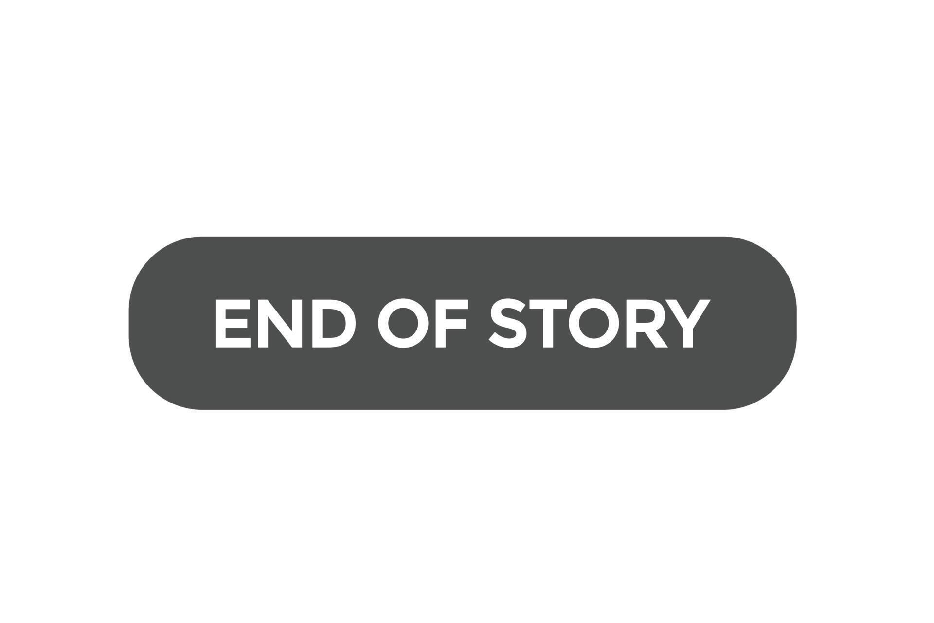 end of story button vectors.sign label speech bubble end of story