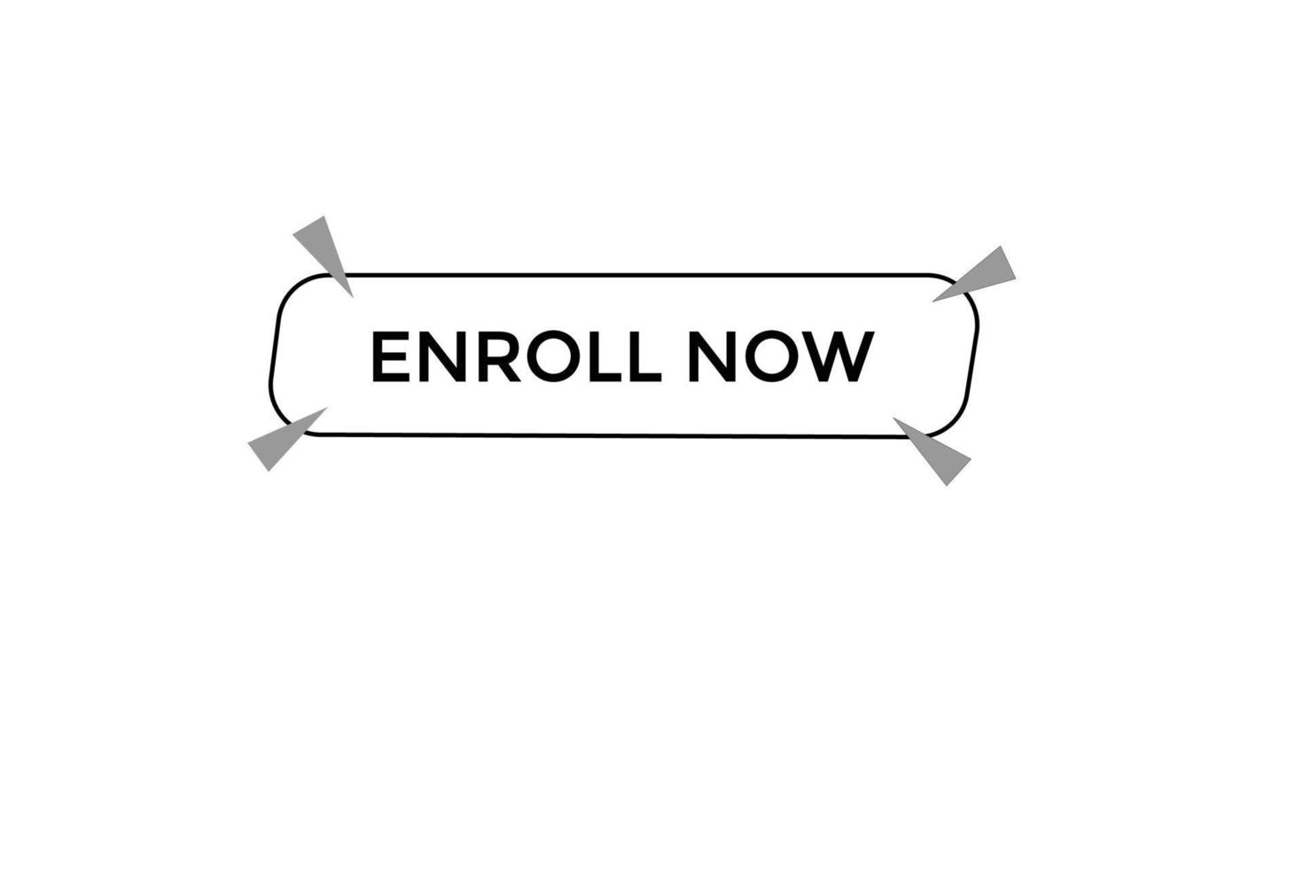 enroll now button vectors.sign label speech enroll now vector