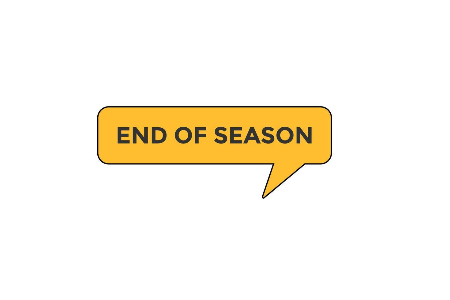 end of season button vectors.sign label speech bubble end of season vector