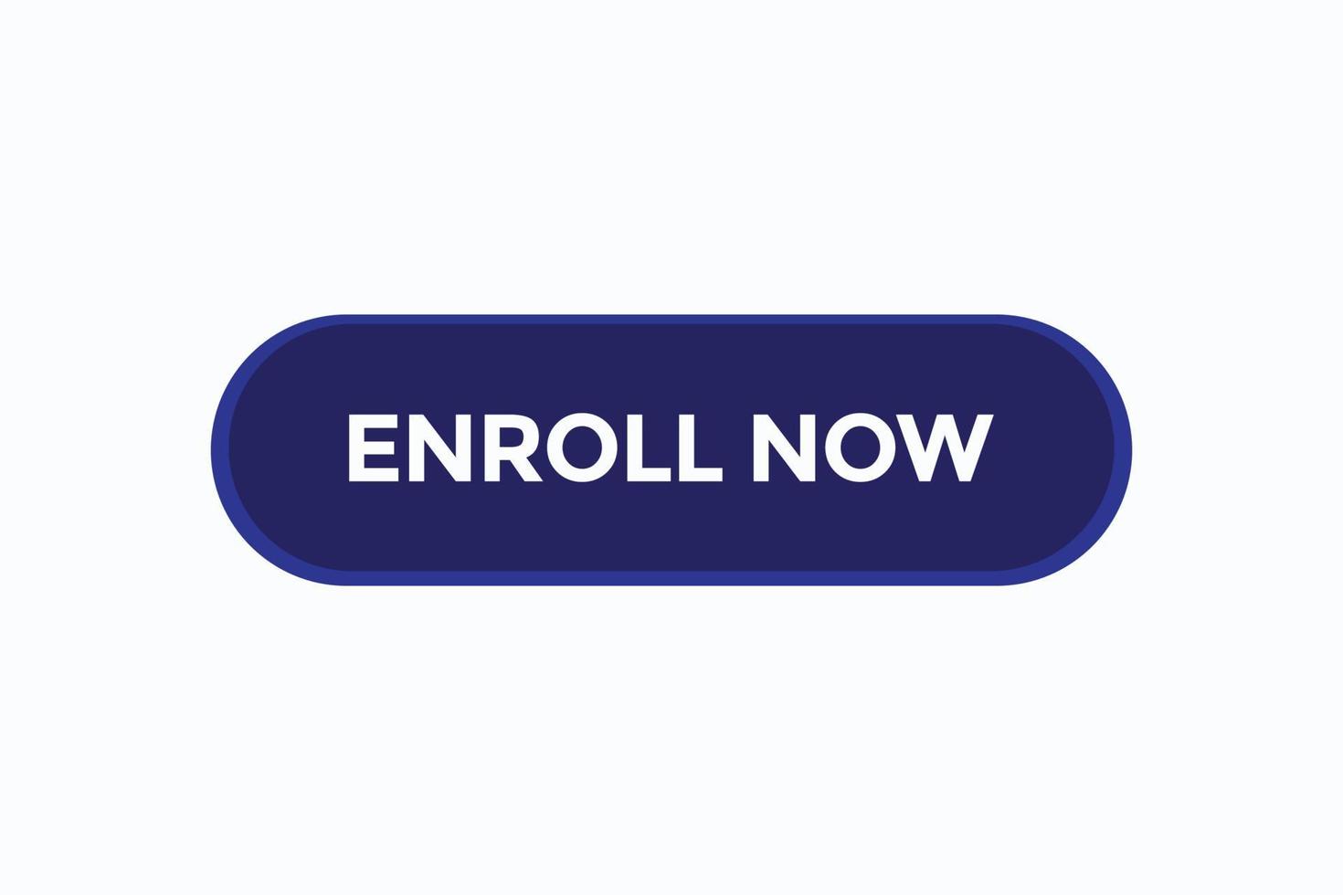 enroll now button vectors.sign label speech enroll now vector