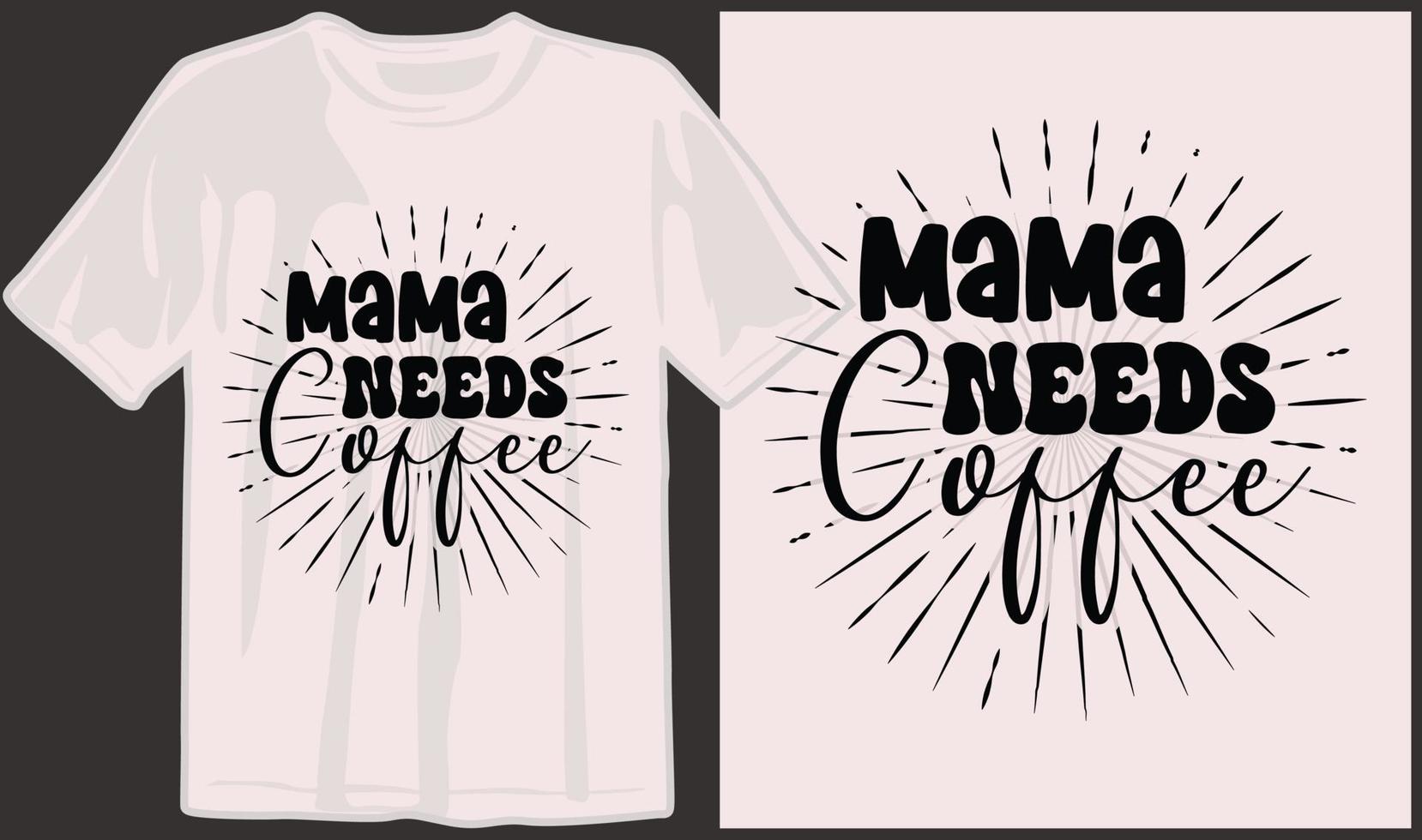 Mother's day, mom, mama, mommy, family svg t shirt design, typography t shirt designs vector